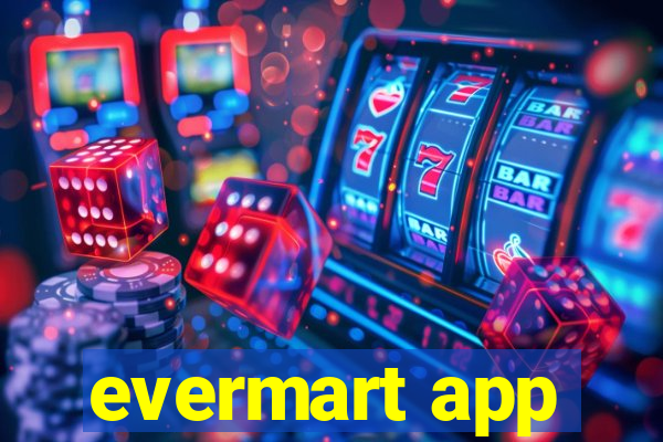 evermart app